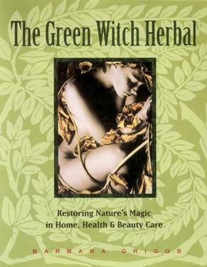 Green Witch Herbal by Barbara Griggs - Click Image to Close