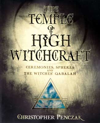 Temple of High Witchcraft by Christopher Penczak - Click Image to Close